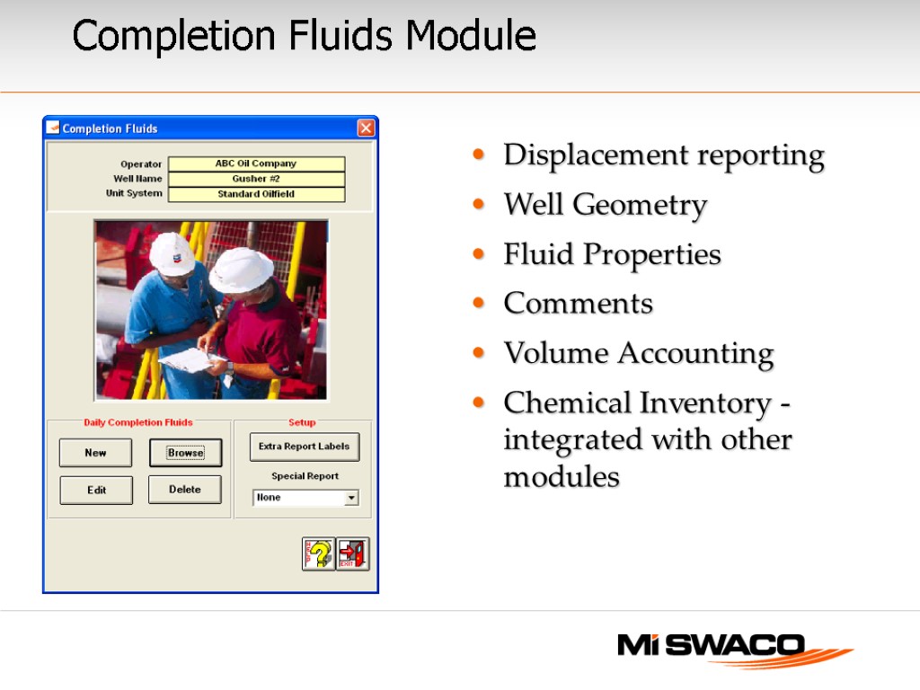 Completion Fluids Module Displacement reporting Well Geometry Fluid Properties Comments Volume Accounting Chemical Inventory